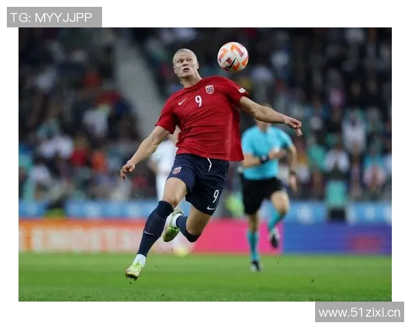 海于格谈加盟米兰的挑战与机遇哈兰德是挪威队的核心领袖